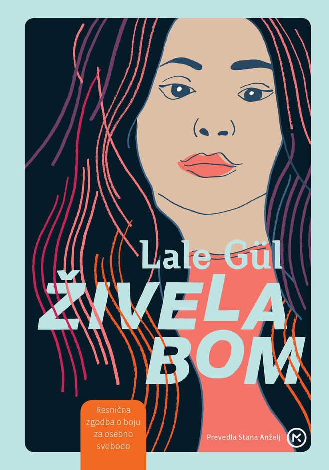 Lale Gül: Živela bom. FOTO: Mladinska knjiga